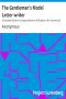 [Gutenberg 38235] • The Gentleman's Model Letter-writer / A Complete Guide to Correspondence on All Subjects, with Commercial Forms